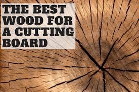 The Best Wood for a Cutting Board