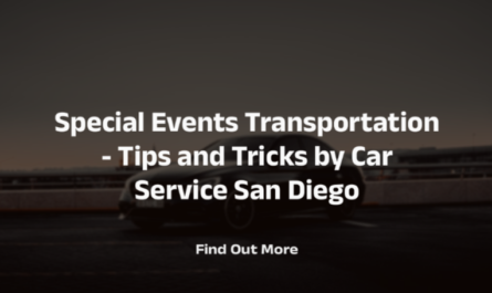 Special Events Transportation - Tips and Tricks by Car Service San Diego