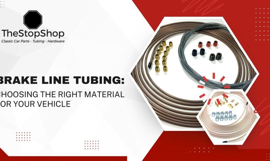 Brake Line Tubing: Choosing the Right Material for Your Vehicle