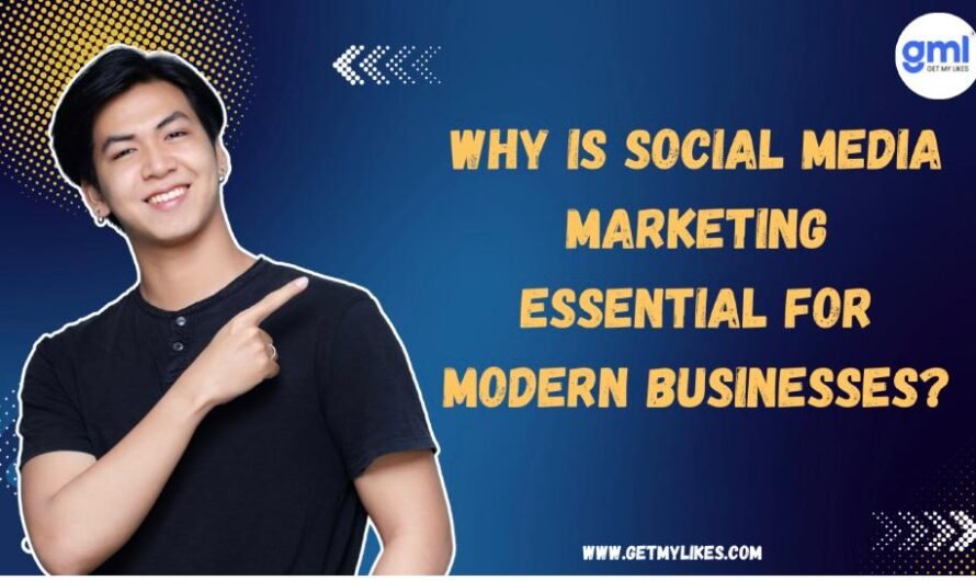 Why is social media marketing essential for modern businesses?