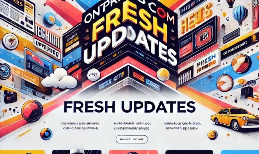 Ontpresscom Fresh Updates: Your Ultimate Source for Timely News and Insights