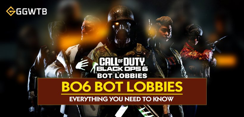 BO6 Bot Lobbies: Where to Purchase, How to Use, and Detailed Guide