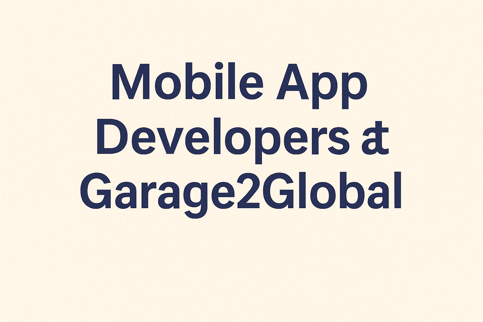 mobile app developers at garage2global